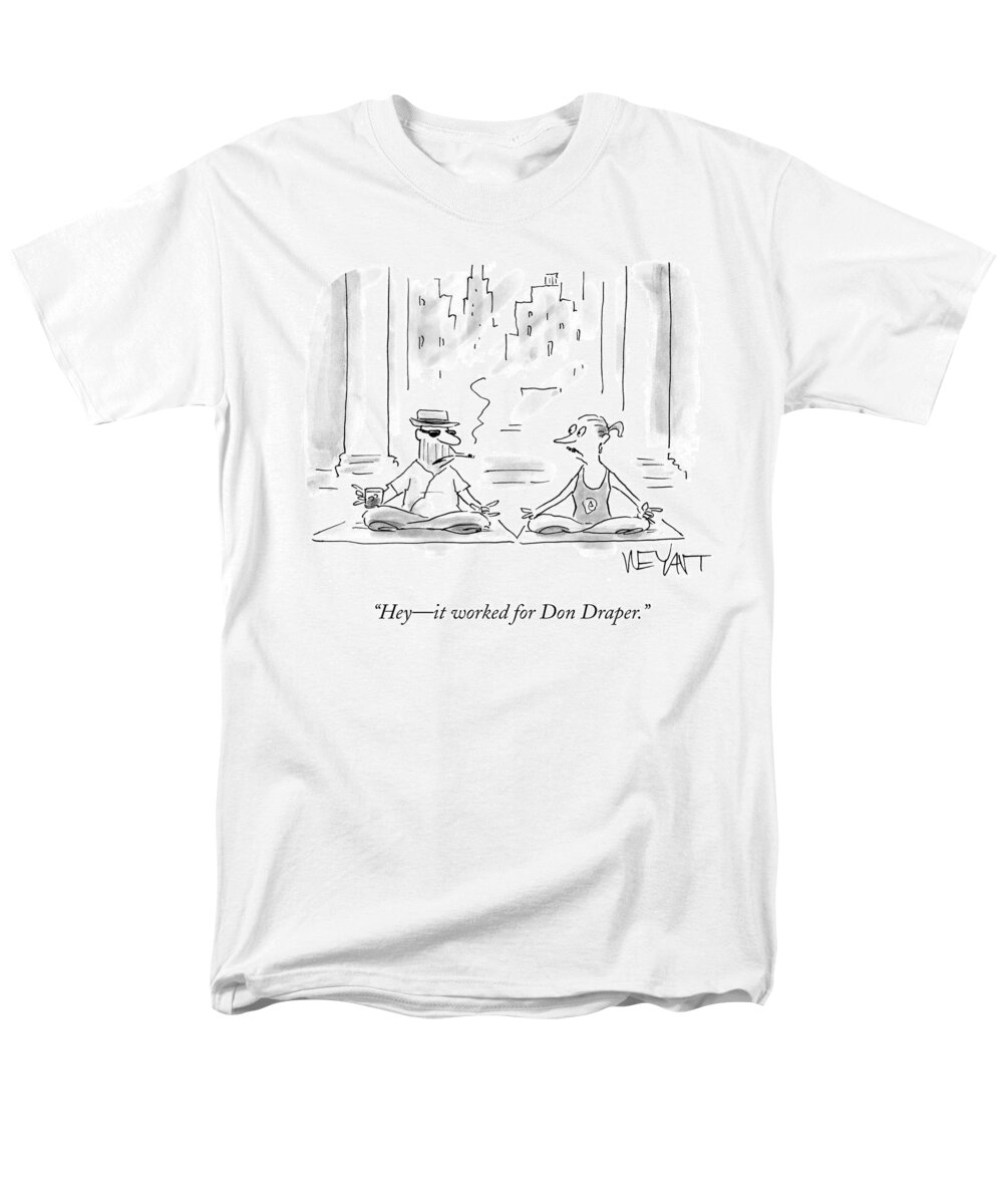Hey - It Worked For Don Draper.' Men's T-Shirt (Regular Fit) featuring the drawing It Worked For Don Draper by Christopher Weyant
