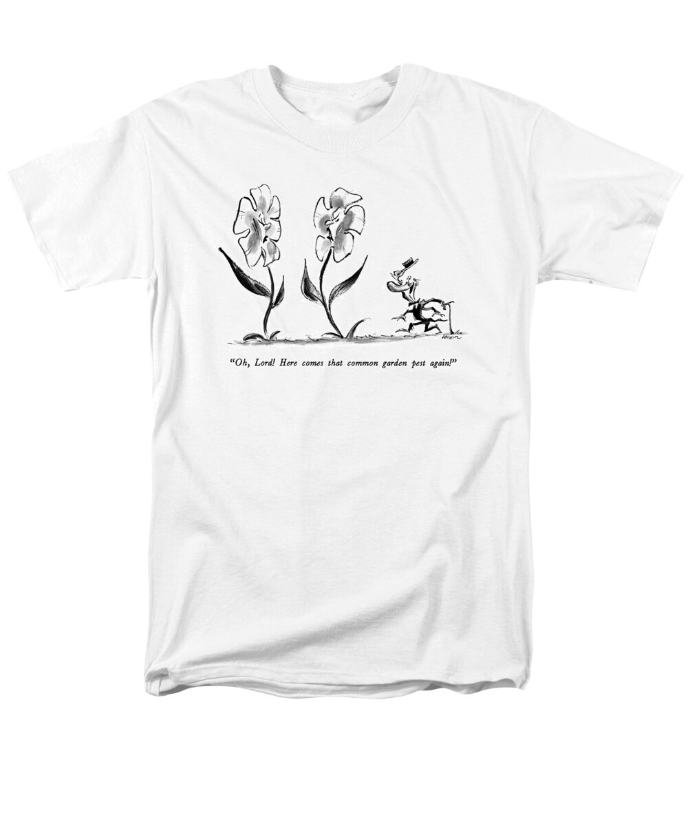 

 Insect With Cane Tips His Hat As He Approaches Flowers. They Are Unimpressed. 
Pests Men's T-Shirt (Regular Fit) featuring the drawing Oh, Lord! Here Comes That Common Garden Pest by Lee Lorenz