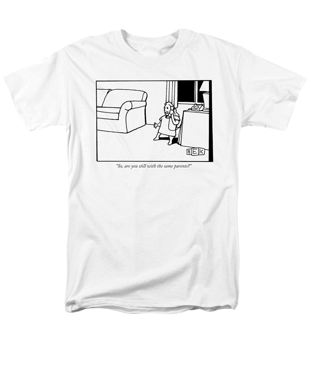 Family Men's T-Shirt (Regular Fit) featuring the drawing So, Are You Still With The Same Parents? by Bruce Eric Kaplan