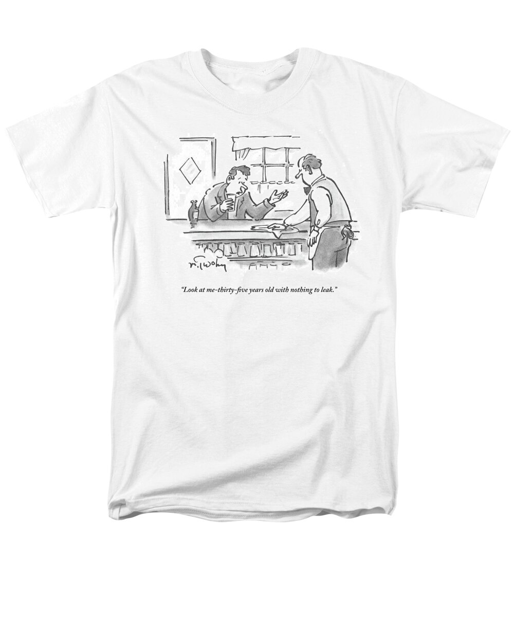 Look At Me-thirty-five Years Old With Nothing To Leak.' Men's T-Shirt (Regular Fit) featuring the drawing Thirty Five Years Old With Nothing To Leak by Mike Twohy