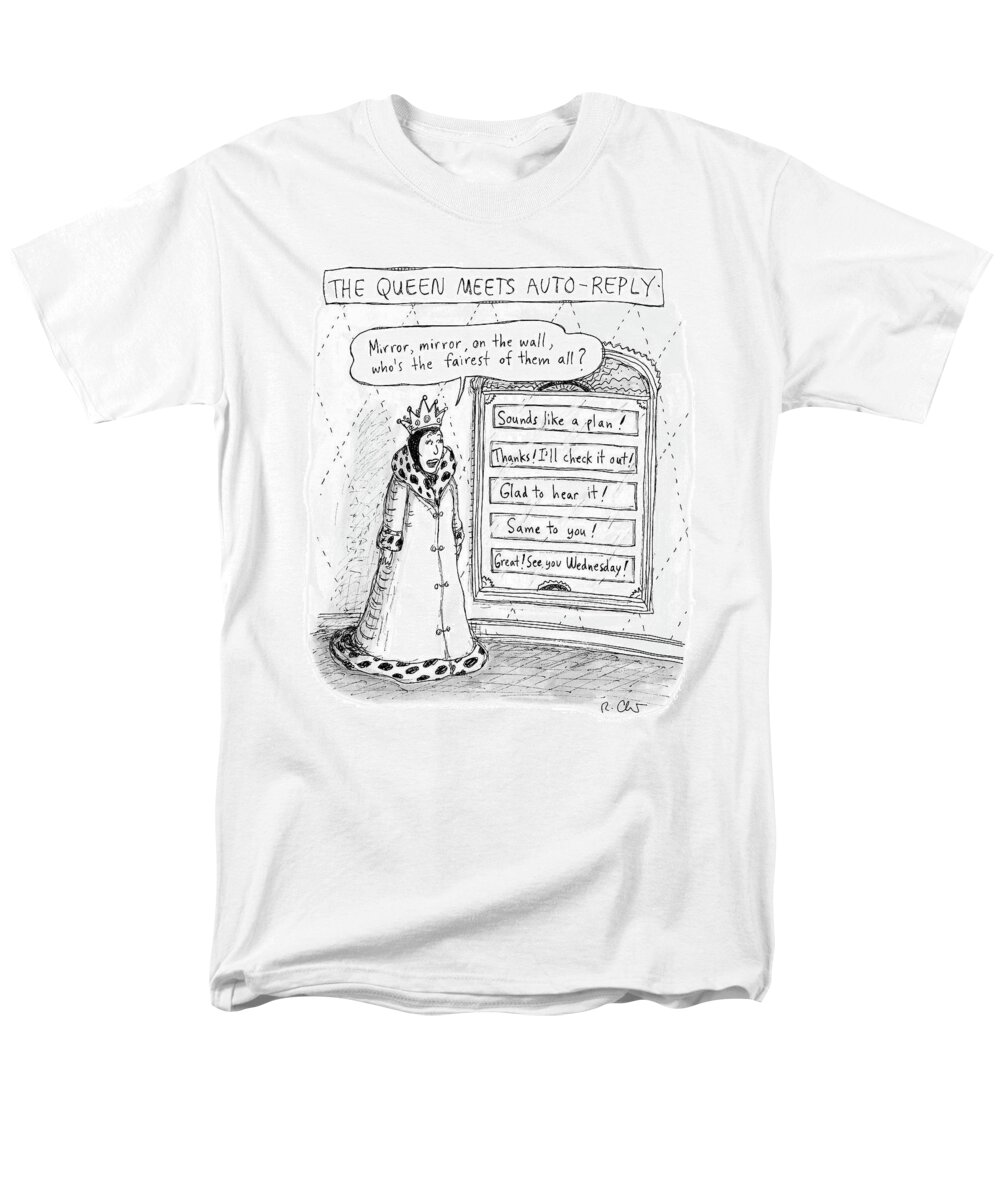 The Queen Meets Auto-reply Men's T-Shirt (Regular Fit) featuring the drawing The Queen Meets Auto-Reply by Roz Chast