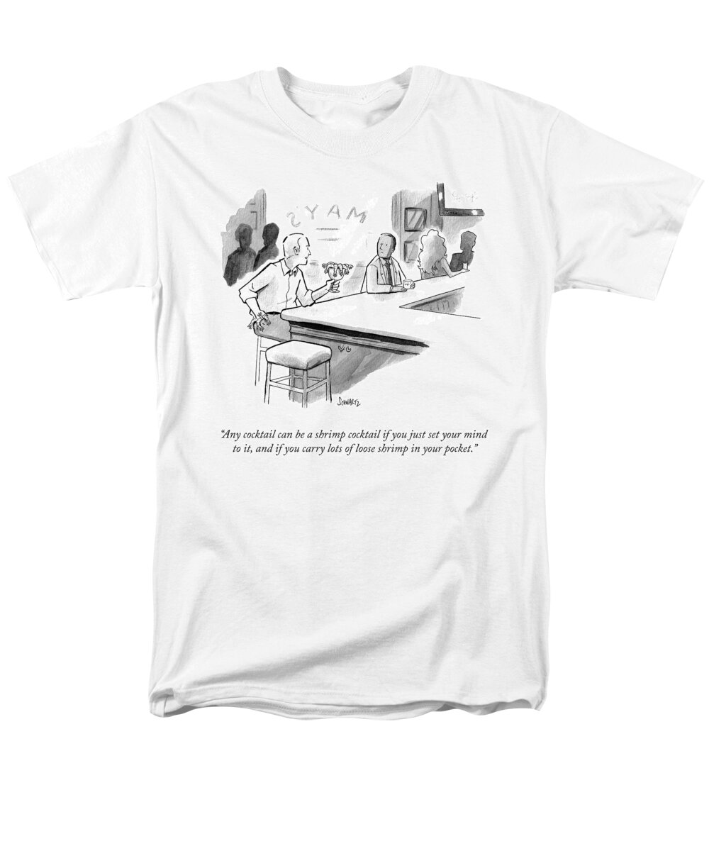 any Cocktail Can Be A Shrimp Cocktail If You Just Set Your Mind To It Men's T-Shirt (Regular Fit) featuring the drawing A Shrimp Cocktail by Benjamin Schwartz