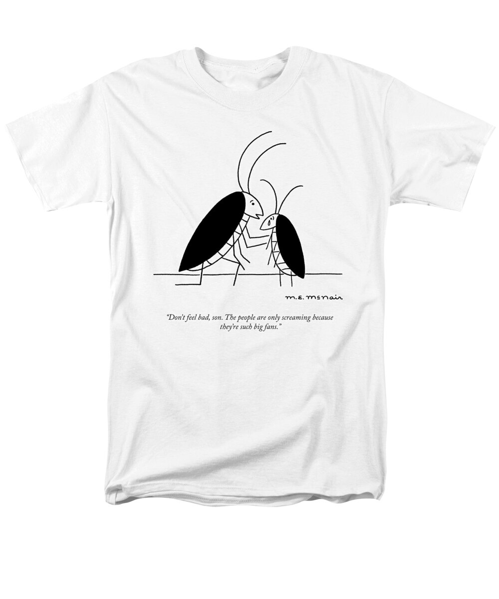 don't Feel Bad Men's T-Shirt (Regular Fit) featuring the drawing The Screams of Fans by Elisabeth McNair