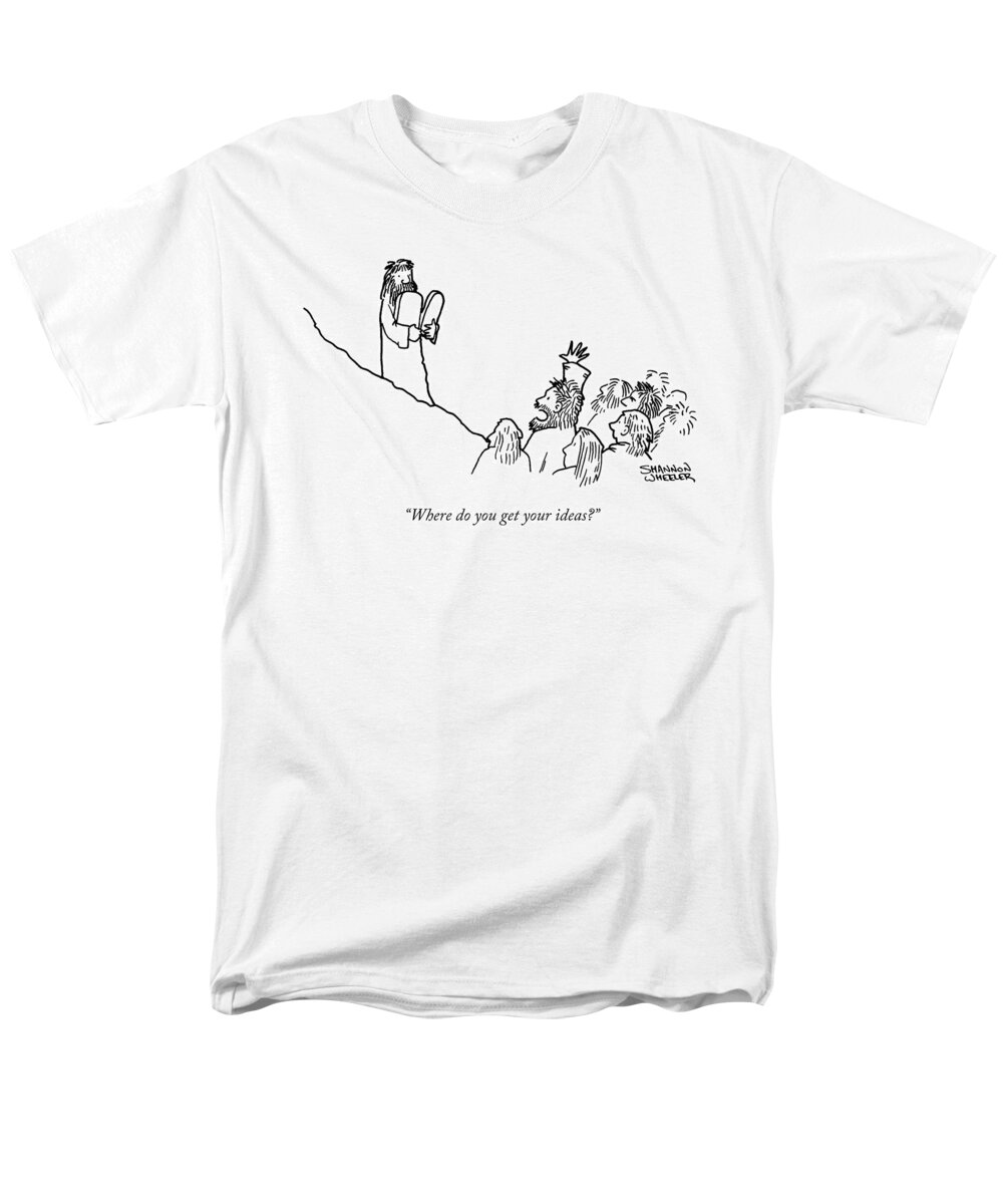 where Do You Get Your Ideas. Religion Men's T-Shirt (Regular Fit) featuring the drawing Your Ideas by Shannon Wheeler