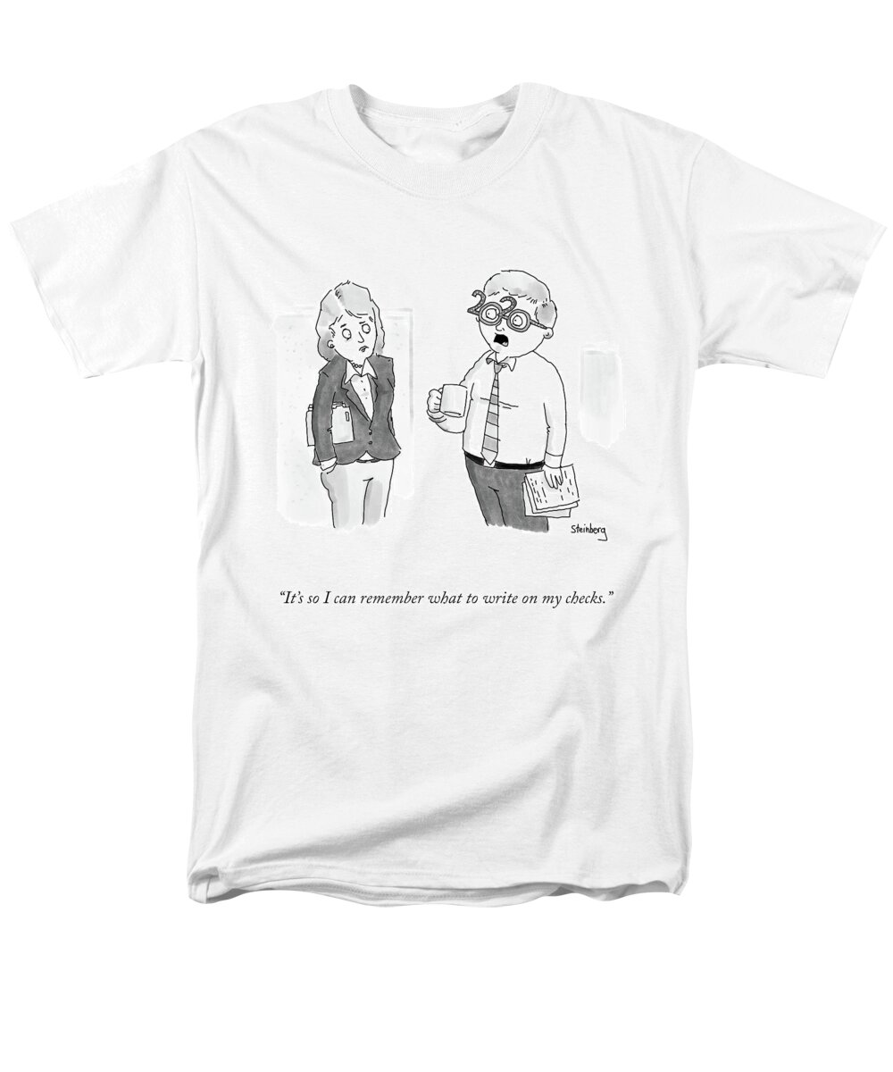It's So I Can Remember What To Write On My Checks. Men's T-Shirt (Regular Fit) featuring the drawing It's So I Can Remember by Avi Steinberg