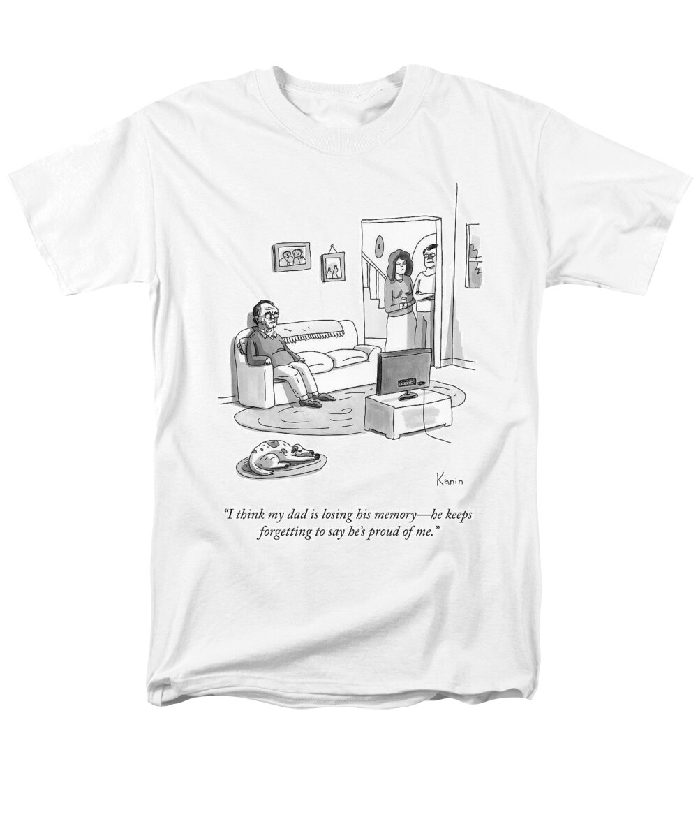 i Think My Dad Is Losing His Memoryhe Keeps Forgetting To Say He's Proud Of Me. Men's T-Shirt (Regular Fit) featuring the drawing Losing His Memory by Zachary Kanin