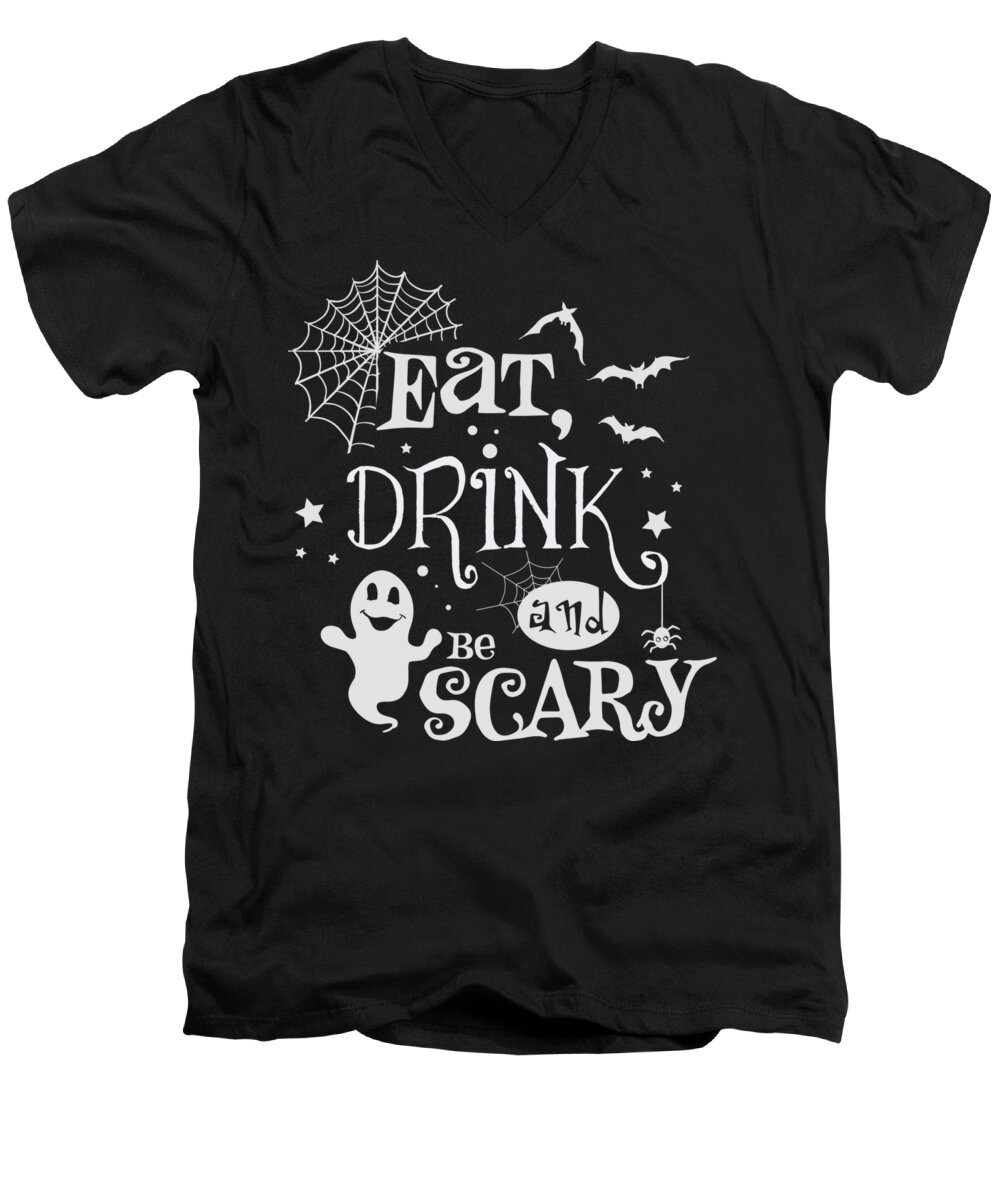 Halloween Men's V-Neck T-Shirt featuring the digital art Halloween Quote Eat Drink and be Scary by Matthias Hauser