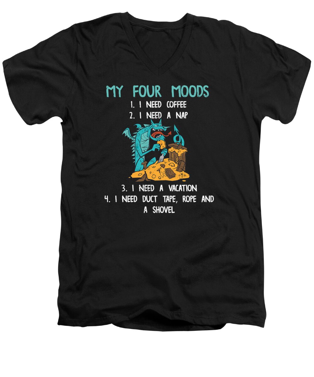 My Four Moods Men's V-Neck T-Shirt featuring the digital art Dragon My Four Moods I Need Coffee I Need A Nap #4 by Toms Tee Store