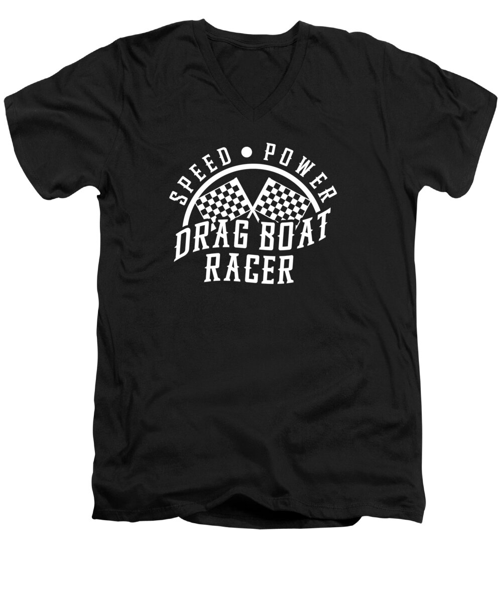 Drag Boat Racing Men's V-Neck T-Shirt featuring the digital art Drag Boat Racing Racer Speed Motor Boat Driver #7 by Toms Tee Store