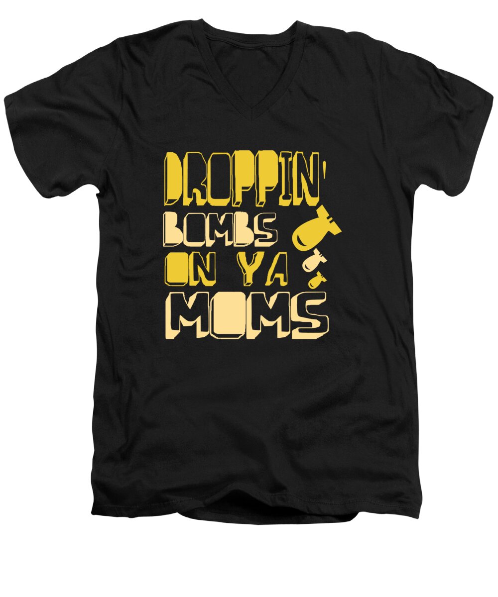 Gifts For Mom Men's V-Neck T-Shirt featuring the digital art Droppin Bombs On Ya Moms by Flippin Sweet Gear