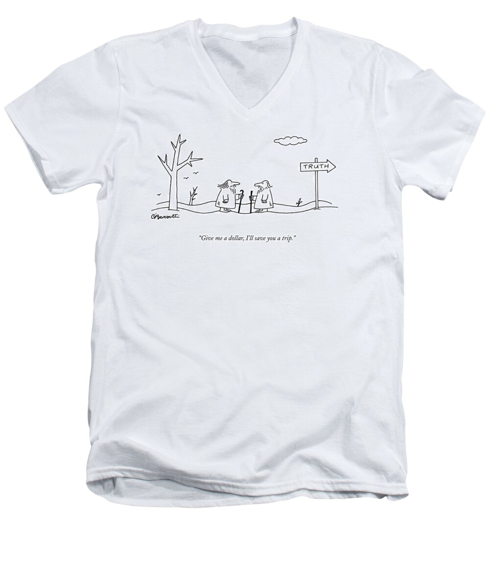 Truth Men's V-Neck T-Shirt featuring the drawing Give Me A Dollar by Charles Barsotti