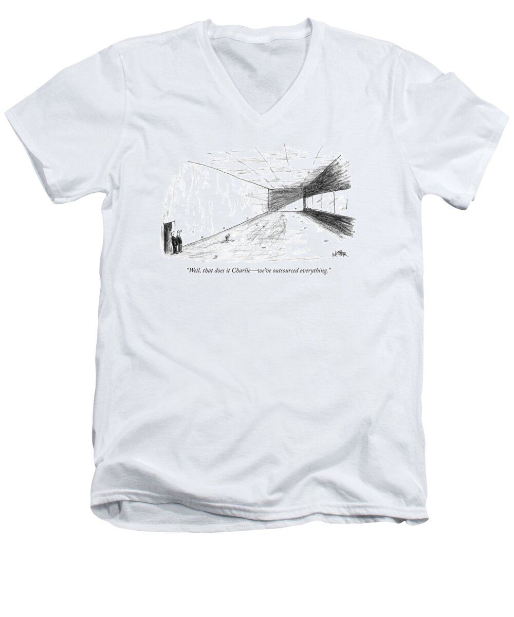 Unemployment Men's V-Neck T-Shirt featuring the drawing Well, That Does It Charlie - We've Outsourced by Robert Weber