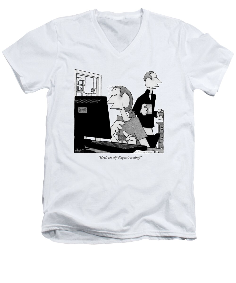 Technology Men's V-Neck T-Shirt featuring the drawing How's The Self-diagnosis Coming? by William Haefeli