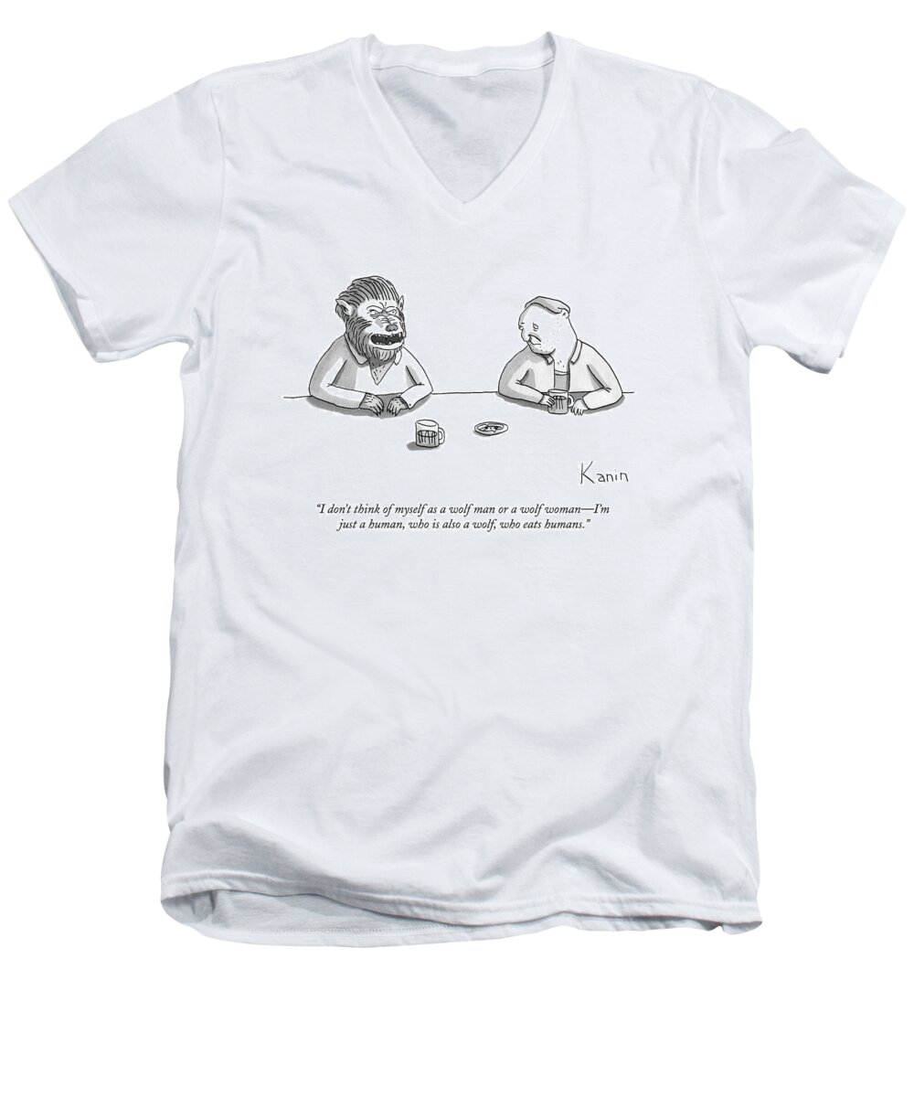 Wolfman Men's V-Neck T-Shirt featuring the drawing I Don't Think Of Myself As A Wolf Man Or A Wolf by Zachary Kanin