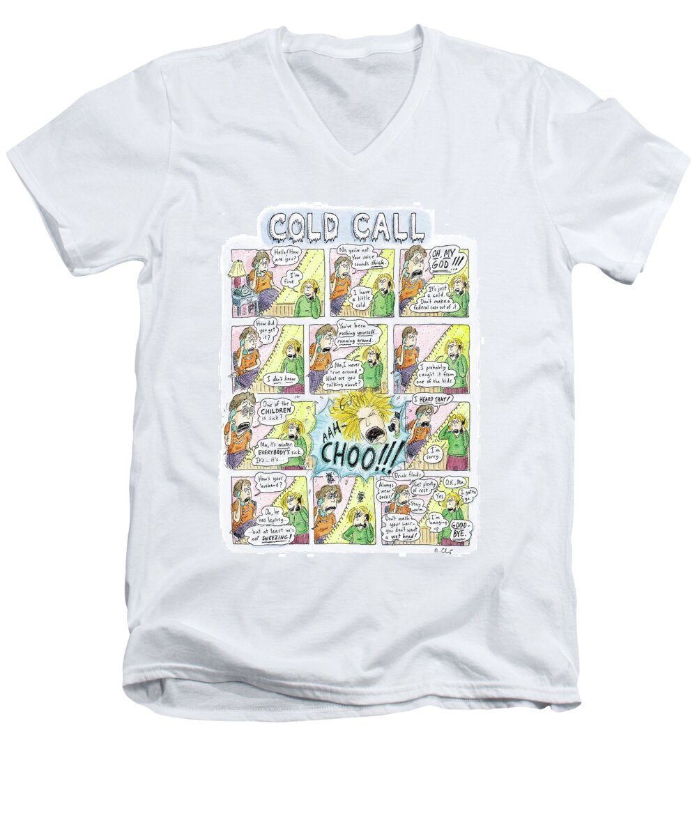 Family Parents Children Problems Medical

(mom Harasses Her Daughter Over The Phone About Her Cold.) 120656 Rch Roz Chast Men's V-Neck T-Shirt featuring the drawing Cold Calls by Roz Chast