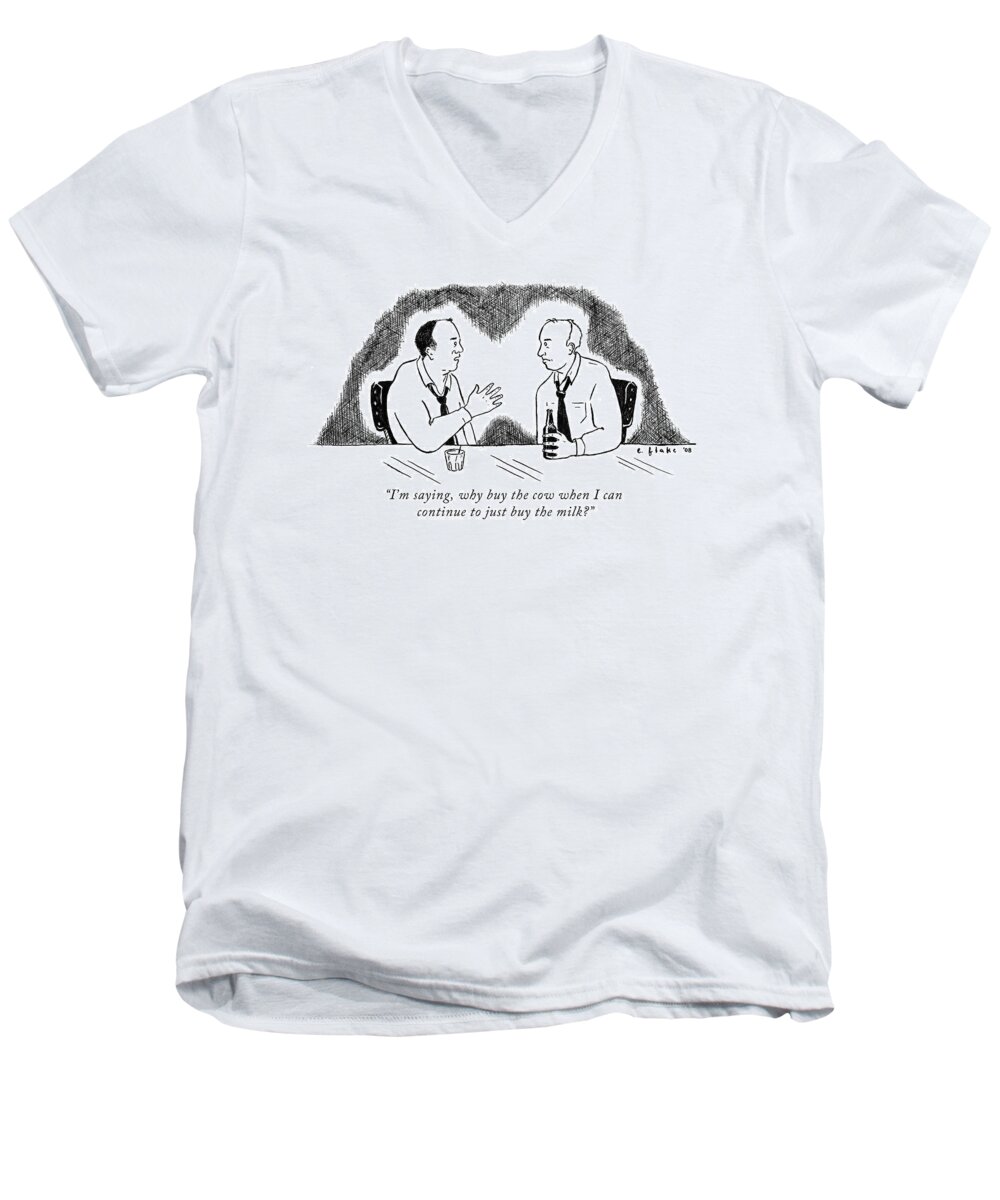 Bar Men's V-Neck T-Shirt featuring the drawing I'm Saying, Why Buy The Cow When I Can Continue by Emily Flake