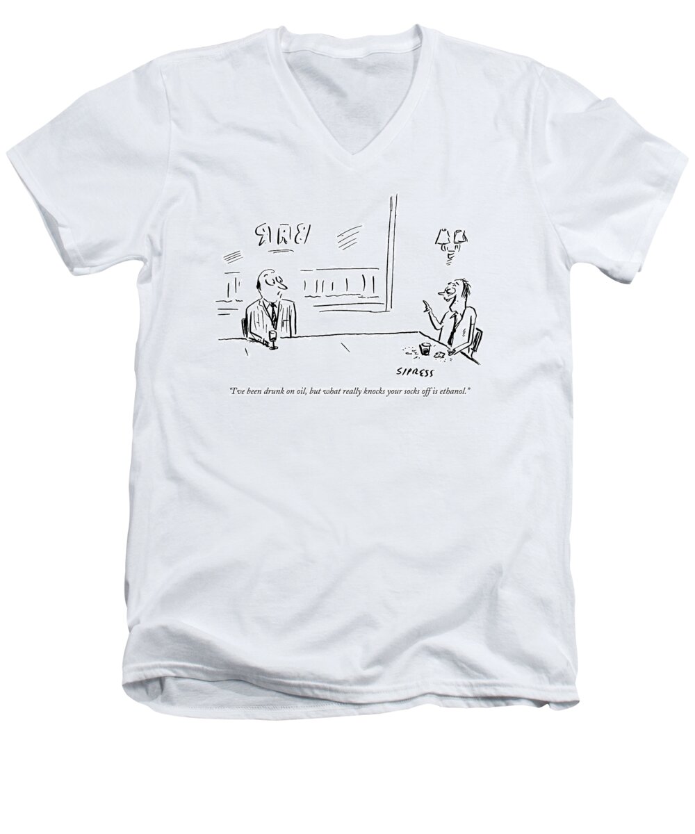 Refers To G.w. Bush's State Of The Union Address. Dining Drinking Alcohol

(one Bar Patron To Another.) 121875 Dsi David Sipress Men's V-Neck T-Shirt featuring the drawing I've Been Drunk On Oil by David Sipress