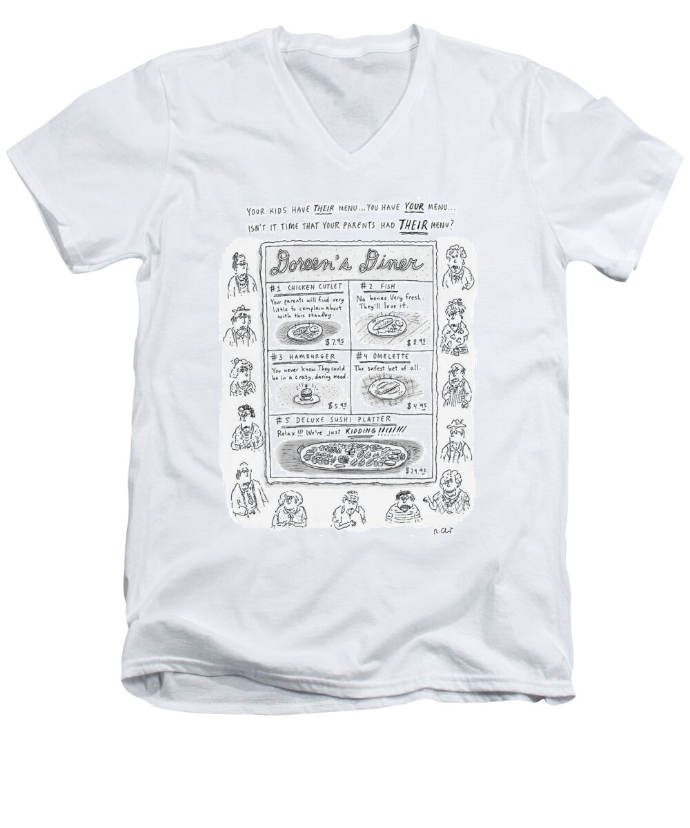 

(menu With 5 Boxes With Various Foods And Descriptions Of Why Parents Would Like It. ) 121383 Rch Roz Chast Men's V-Neck T-Shirt featuring the drawing Doreen's Diner by Roz Chast