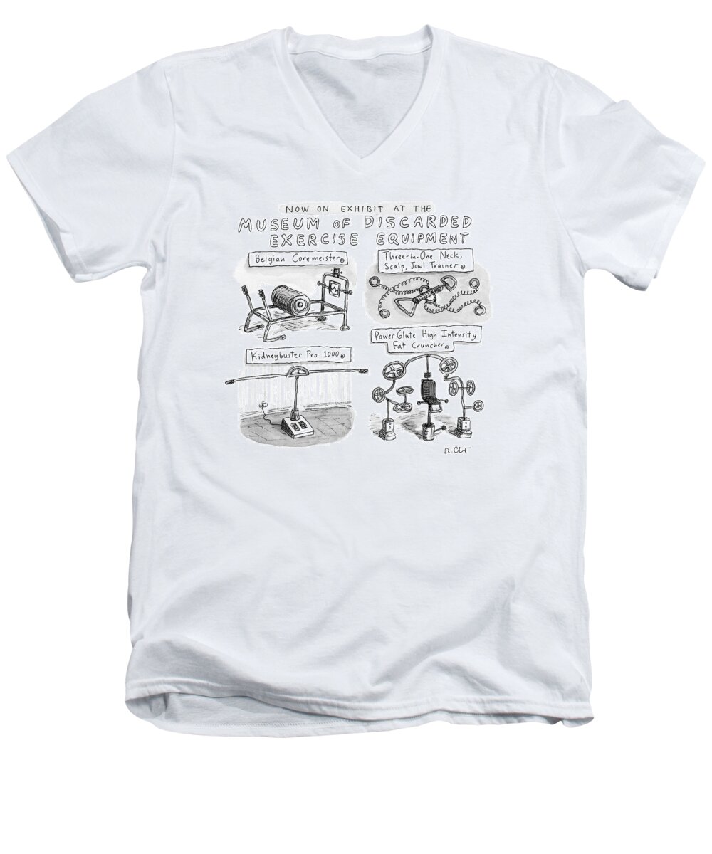 Captionless Exercise Equipment Men's V-Neck T-Shirt featuring the drawing A Display Of Discarded Exercise Equipment Like by Roz Chast