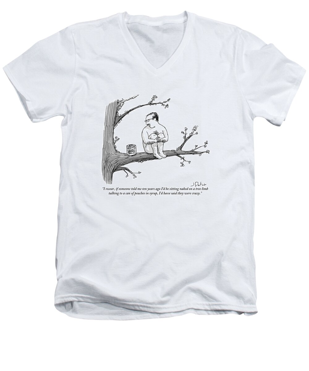 Crazy People Men's V-Neck T-Shirt featuring the drawing A Naked Man Sitting On A Tree Branch Is Talking by Joe Dator