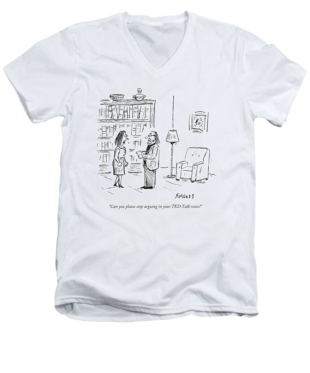 Relationships Men's V-Neck T-Shirt featuring the drawing A Woman Arguing With A Man Who Looks by David Sipress