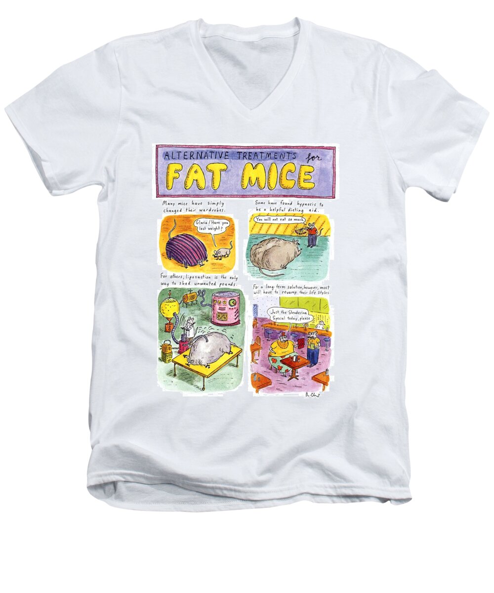 Alternative Treatments For Fat Mice
Alternative Treatments For Fat Mice
(four Illustrations Of Different Treatments.) Animals Men's V-Neck T-Shirt featuring the drawing Alternative Treatments For Fat Mice by Roz Chast