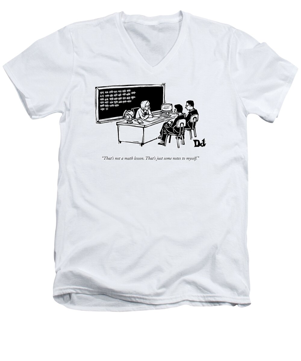 Teacher Men's V-Neck T-Shirt featuring the drawing At A Parent-teacher Conference by Drew Dernavich