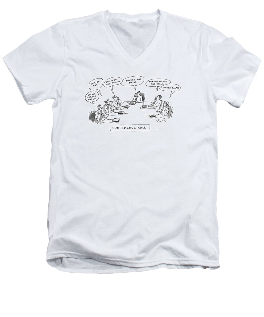 
Conference Call: Title. Six Businessmen And Women Sit Around A Conference Table Ordering Various Types Of Sandwiches Simultaneously Men's V-Neck T-Shirt featuring the drawing Conference Call by Mike Twohy