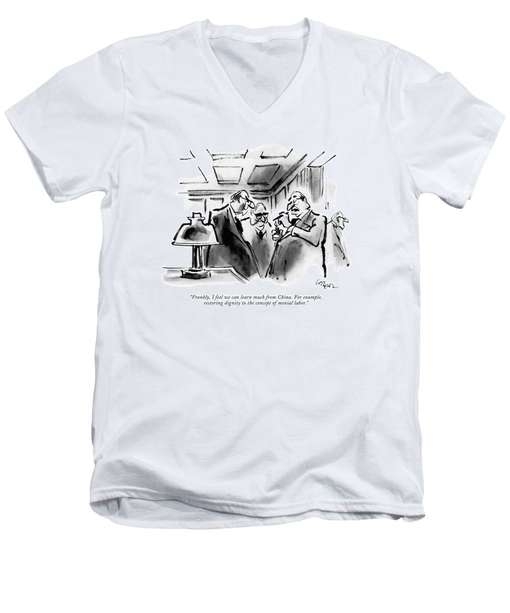 
(one Old Executive To Another.) Workers Men's V-Neck T-Shirt featuring the drawing Frankly, I Feel We Can Learn Much From China by Lee Lorenz