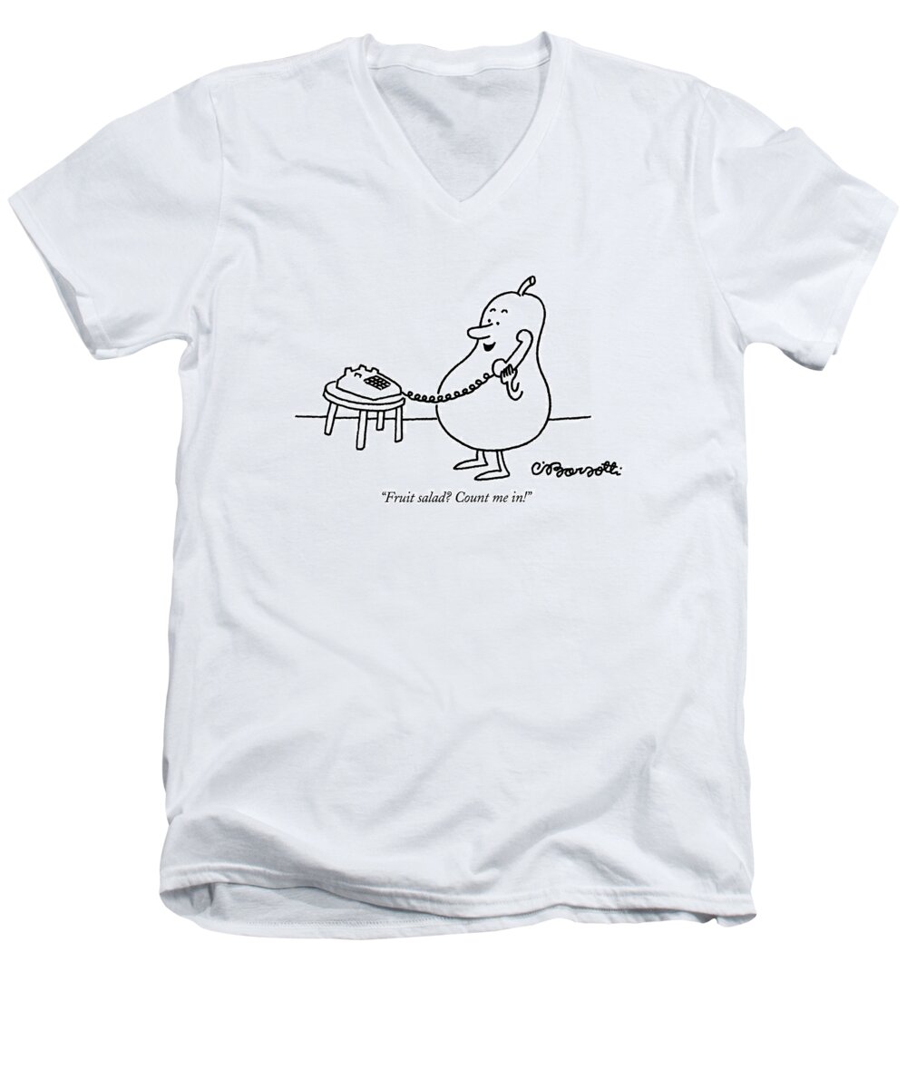 
Dining Men's V-Neck T-Shirt featuring the drawing Fruit Salad? Count Me In! by Charles Barsotti