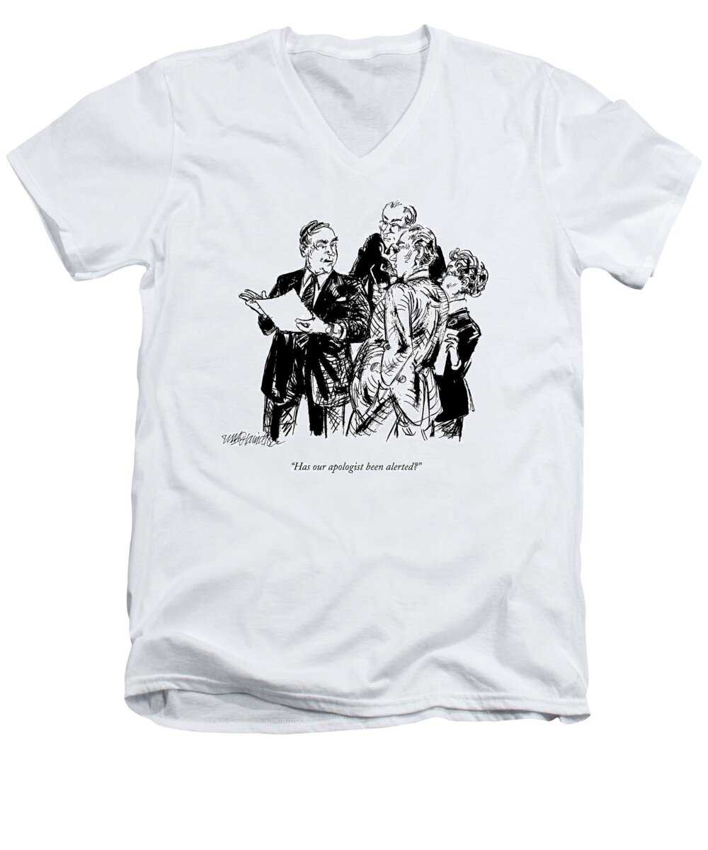 Alert Men's V-Neck T-Shirt featuring the drawing Has Our Apologist Been Alerted? by William Hamilton