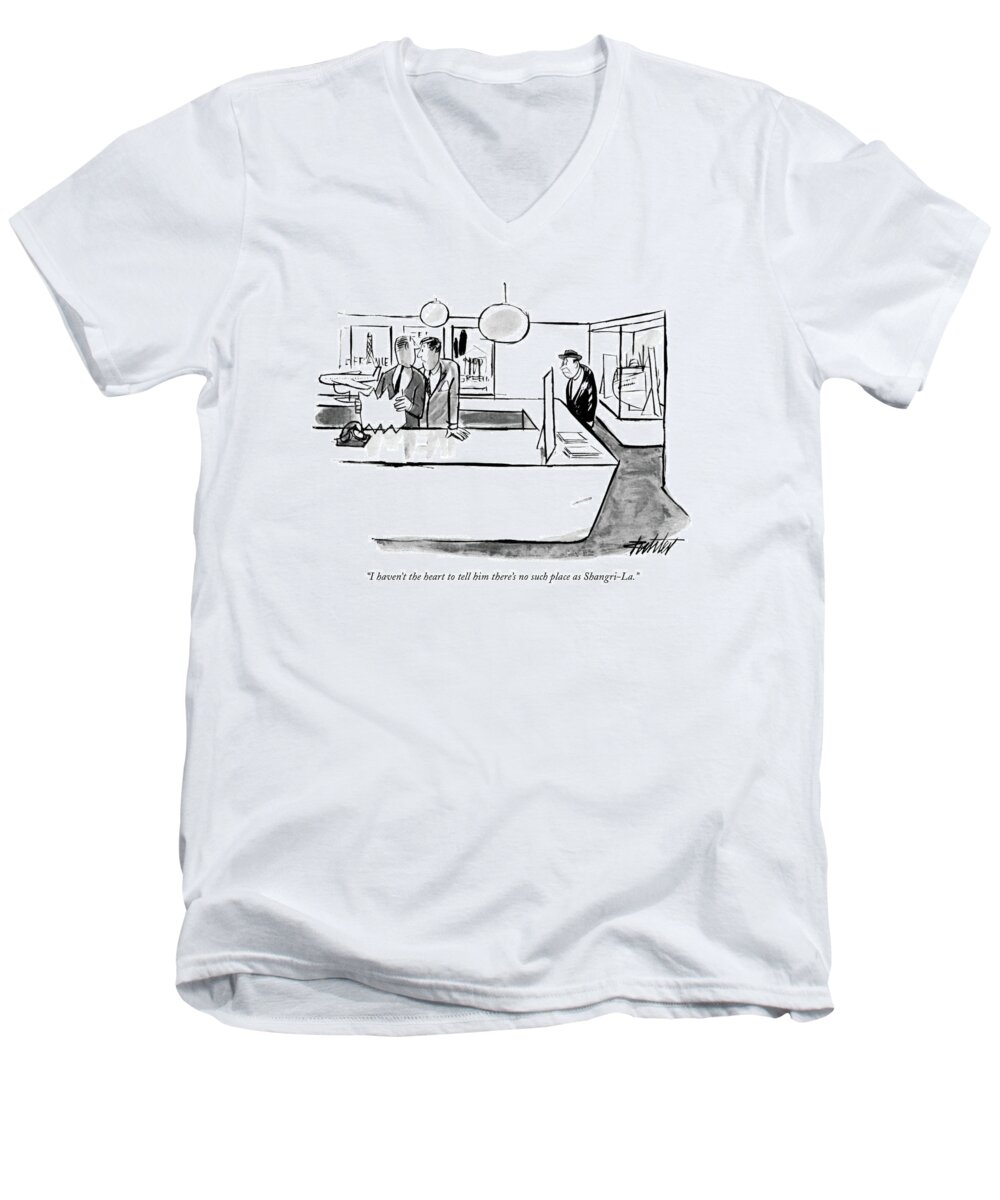 
(travel Agency And Discouraged Looking Customer.) Fiction Men's V-Neck T-Shirt featuring the drawing I Haven't The Heart To Tell Him There's No Such by Mischa Richter