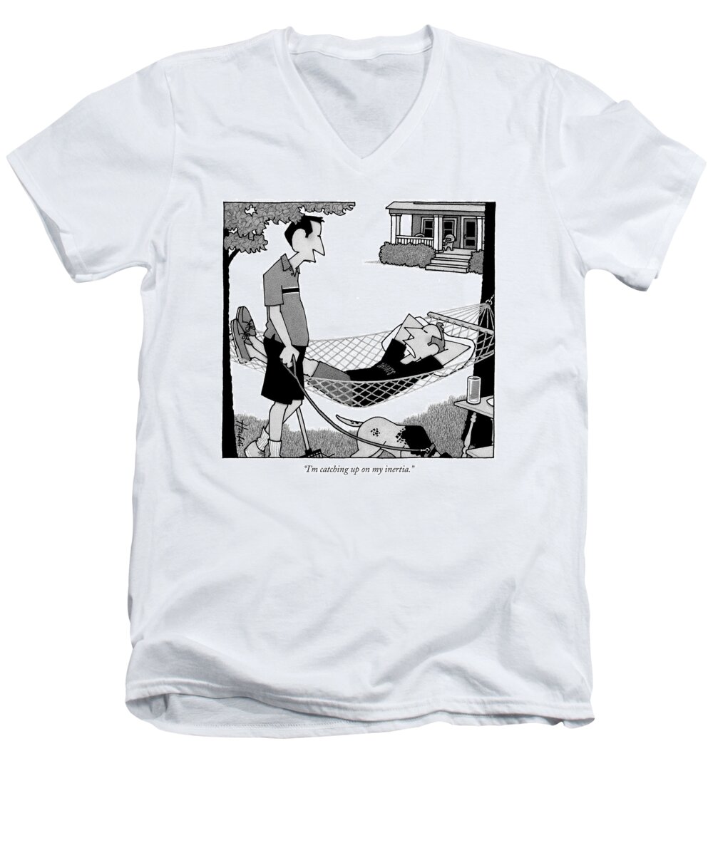 Word Play 

(man Laying In Hammock Talking To Another Walking His Dog.) 119052 Wha William Haefeli Sumnerperm Men's V-Neck T-Shirt featuring the drawing I'm Catching Up On My Inertia by William Haefeli