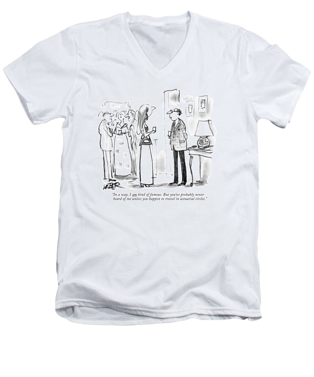 
 (man To Woman At Cocktail Party.) Introductions Men's V-Neck T-Shirt featuring the drawing In A Way, I Am Kind Of Famous. But You've by Robert Weber