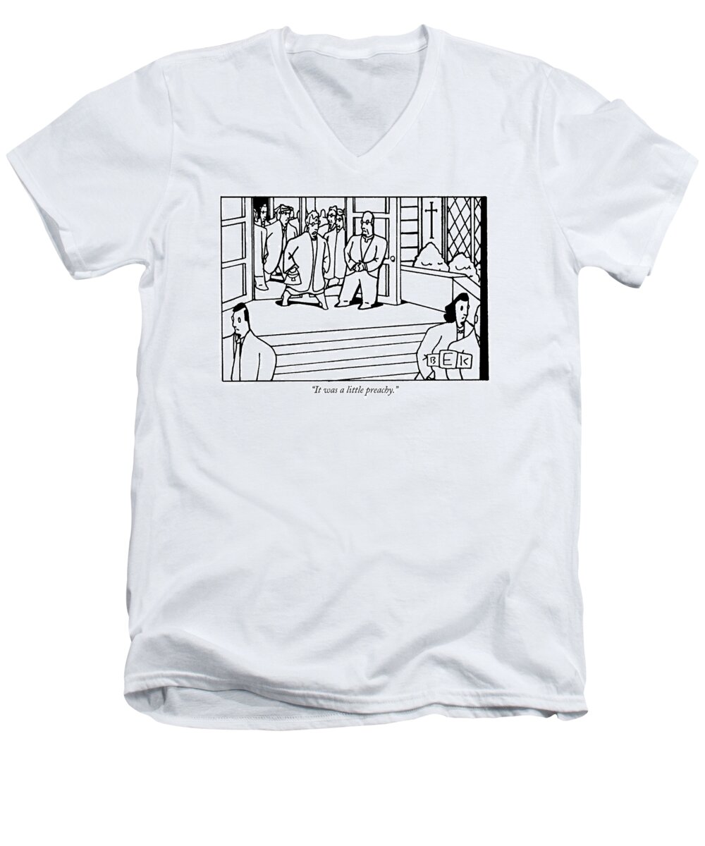 Churches - Clergy Men's V-Neck T-Shirt featuring the drawing It Was A Little Preachy by Bruce Eric Kaplan