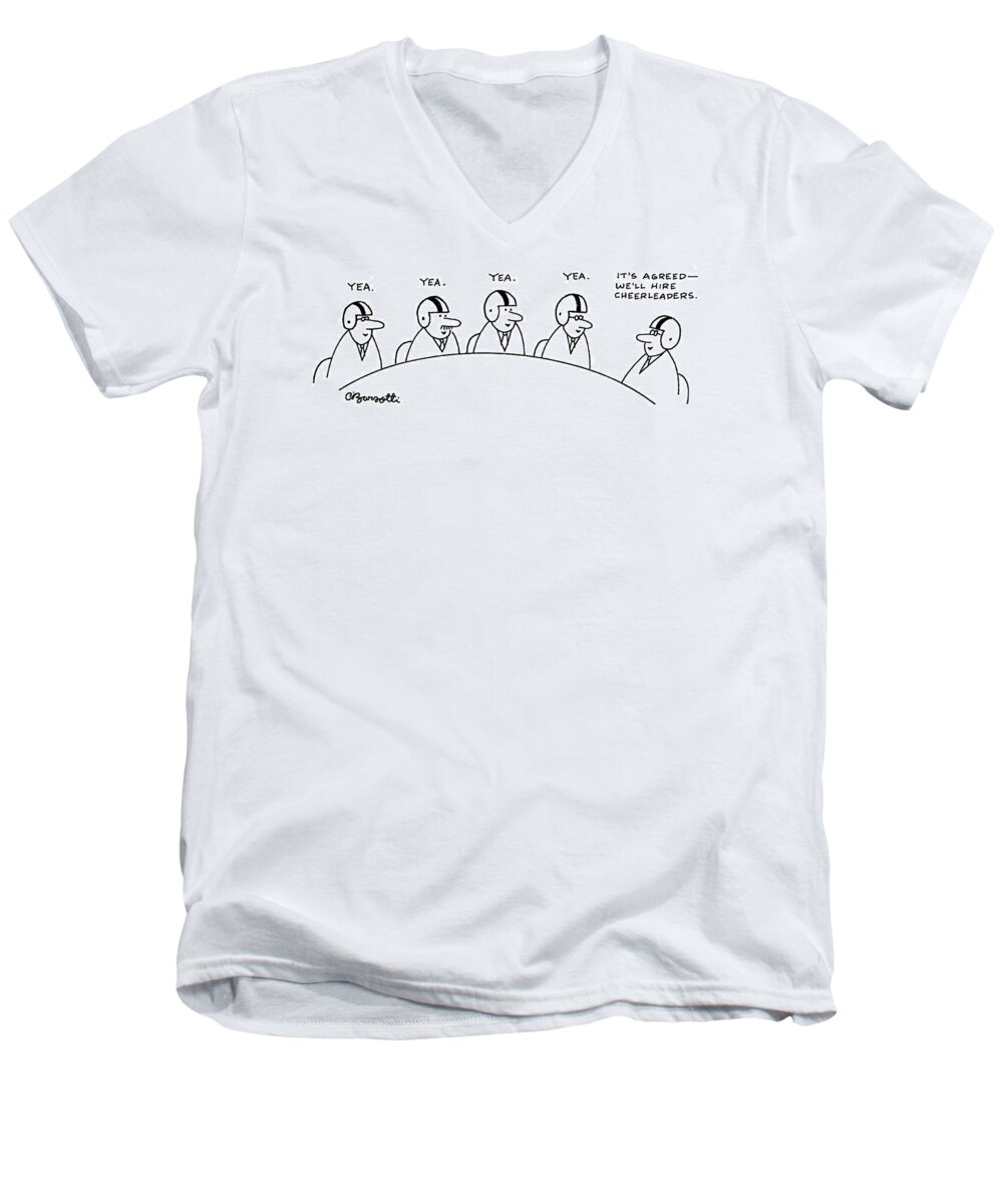 Cheerleaders Men's V-Neck T-Shirt featuring the drawing 'it's Agreed - We'll Hire Cheerleaders.' by Charles Barsotti