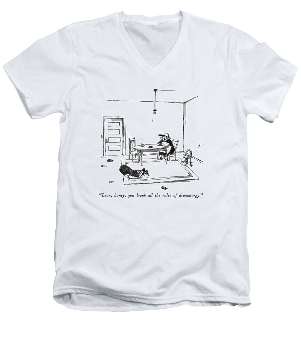 

 Woman To Man Who Is Contorting Himself Doing Exercises On The Floor. 
Entertainment Men's V-Neck T-Shirt featuring the drawing Leon, Honey, You Break All The Rules by George Booth