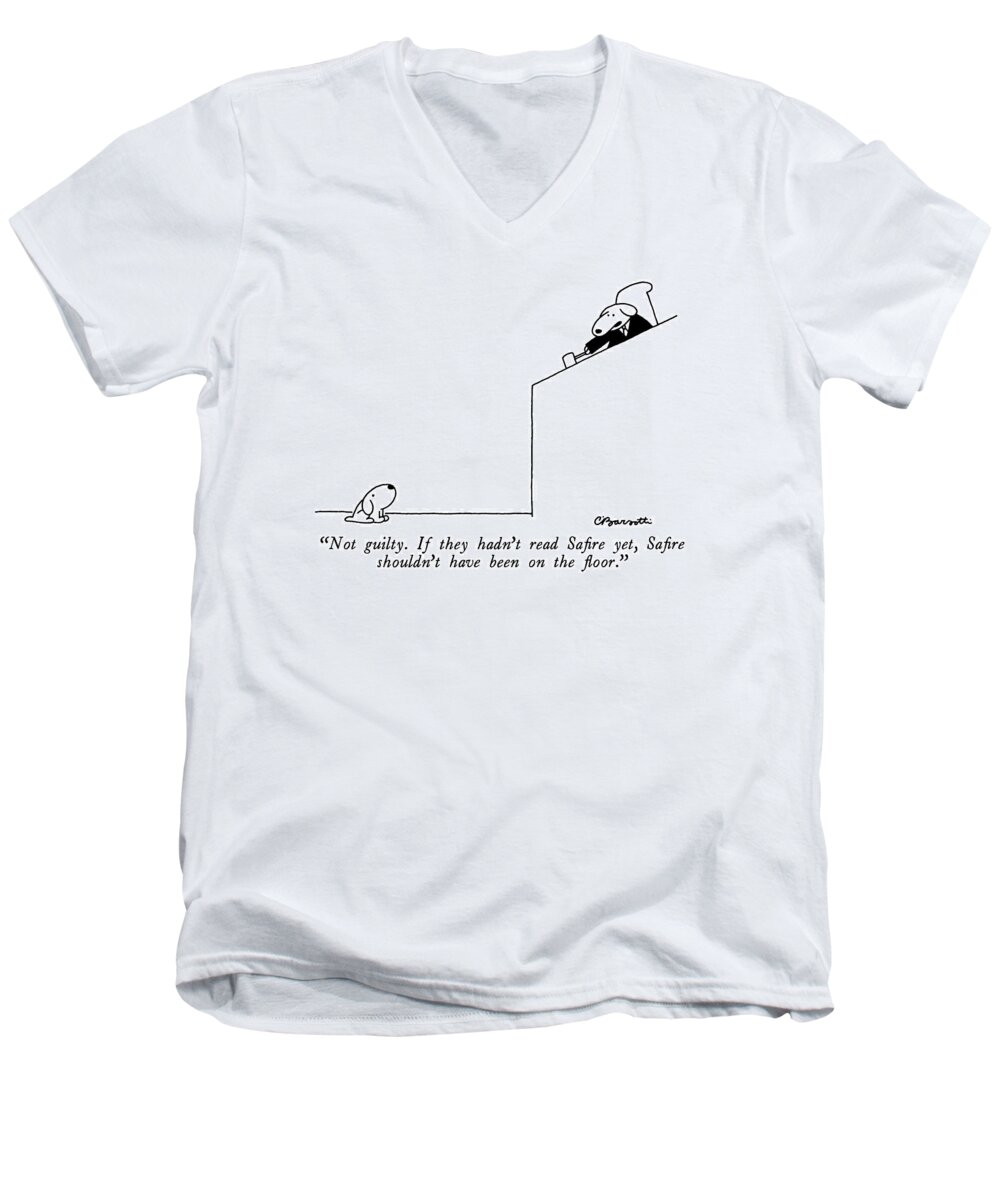 Animals Men's V-Neck T-Shirt featuring the drawing Not Guilty. If They Hadn't Read Safire Yet by Charles Barsotti