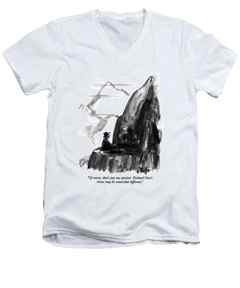 

 Holy Man To Man Men's V-Neck T-Shirt featuring the drawing Of Course, That's Just My Opinion. Richard by Warren Miller