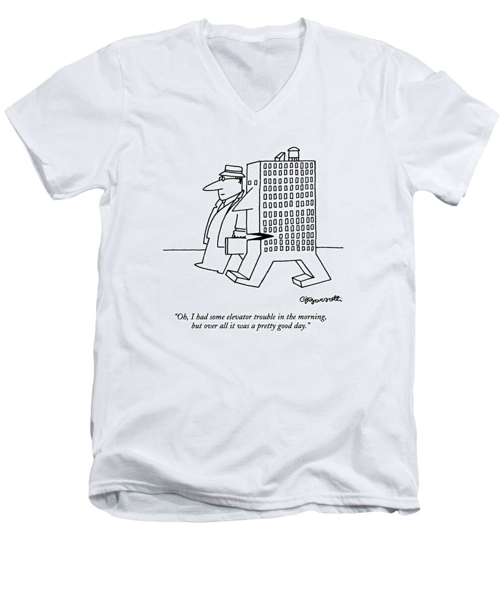 
(a Small Anthropomorphic Office Building Says To A Normal Man)
Urban Men's V-Neck T-Shirt featuring the drawing Oh, I Had Some Elevator Trouble In The Morning by Charles Barsotti