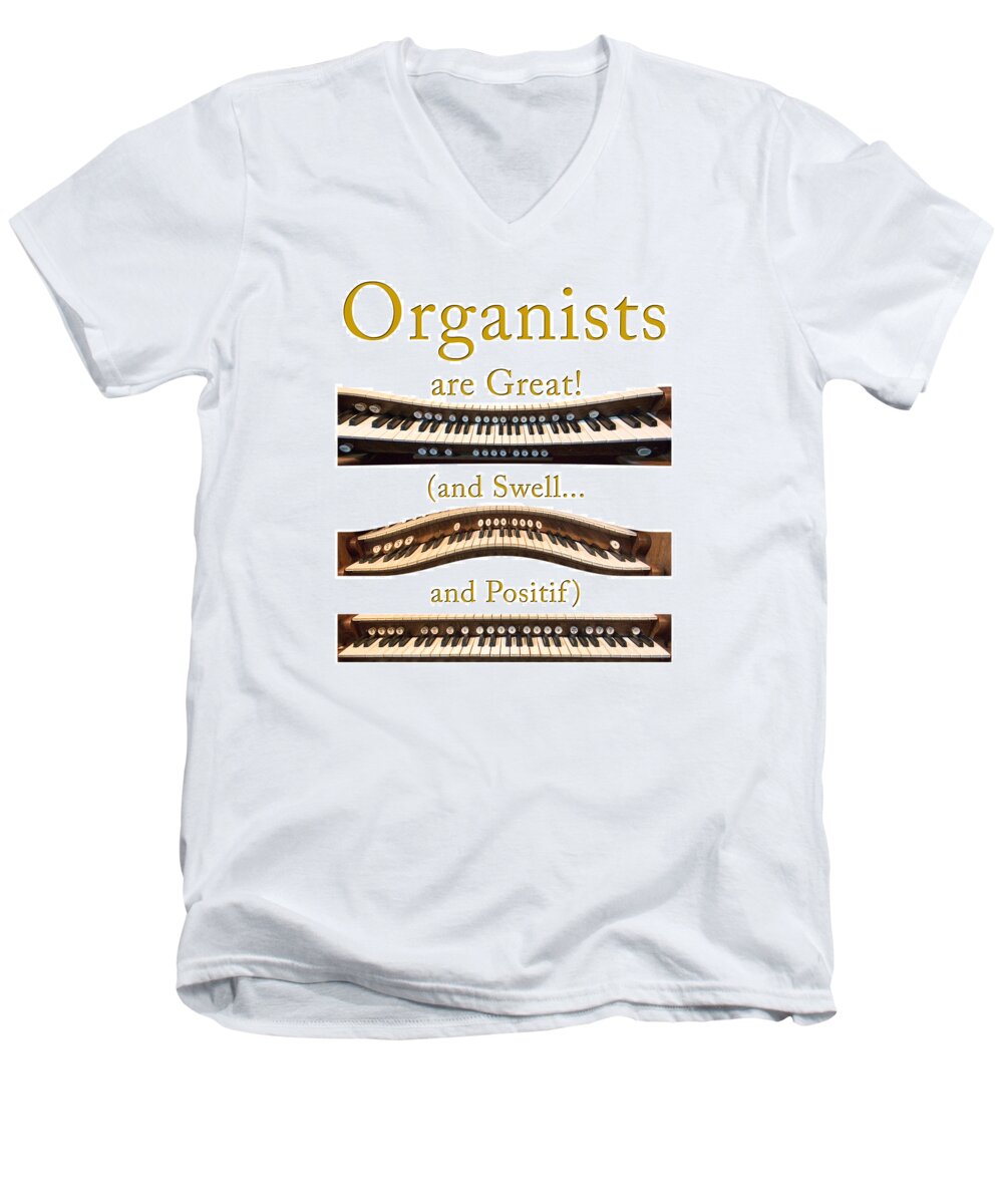 Organists Men's V-Neck T-Shirt featuring the photograph Organists are Great 2 by Jenny Setchell