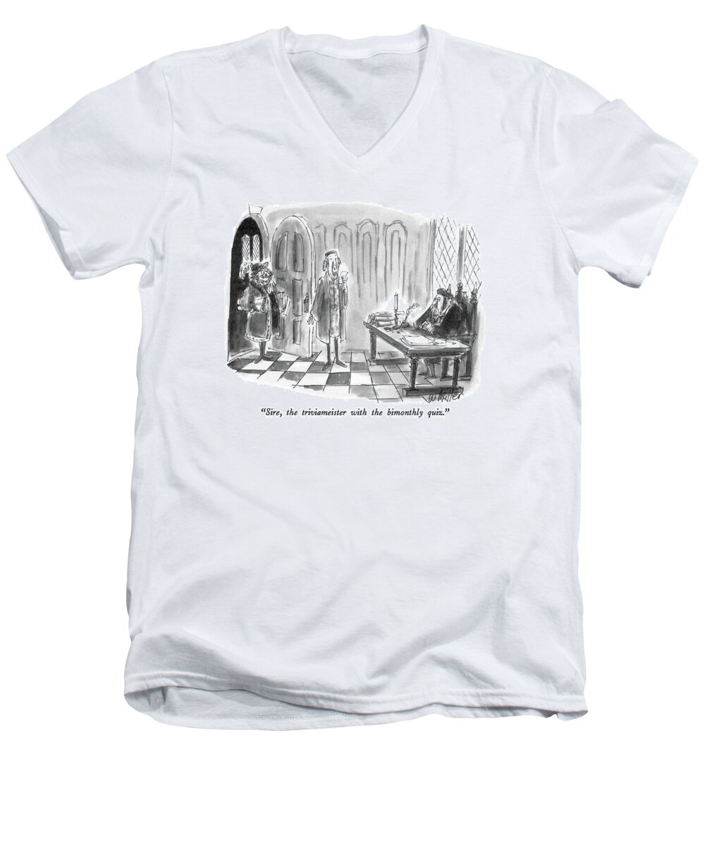 Royalty Men's V-Neck T-Shirt featuring the drawing Sire, The Triviameister With The Bimonthly Quiz by Warren Miller