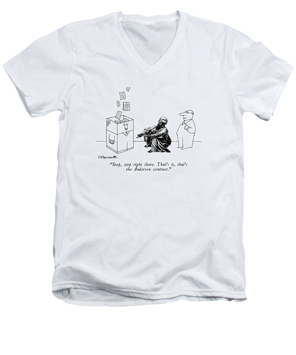 

 Papers Fly Up Out Of The Interior Of A Carton-shaped Man As A Snake-charmer Pipes Them For A Businessman. 
Files Men's V-Neck T-Shirt featuring the drawing Stop, Stop Right There. That's It, That's by Charles Barsotti