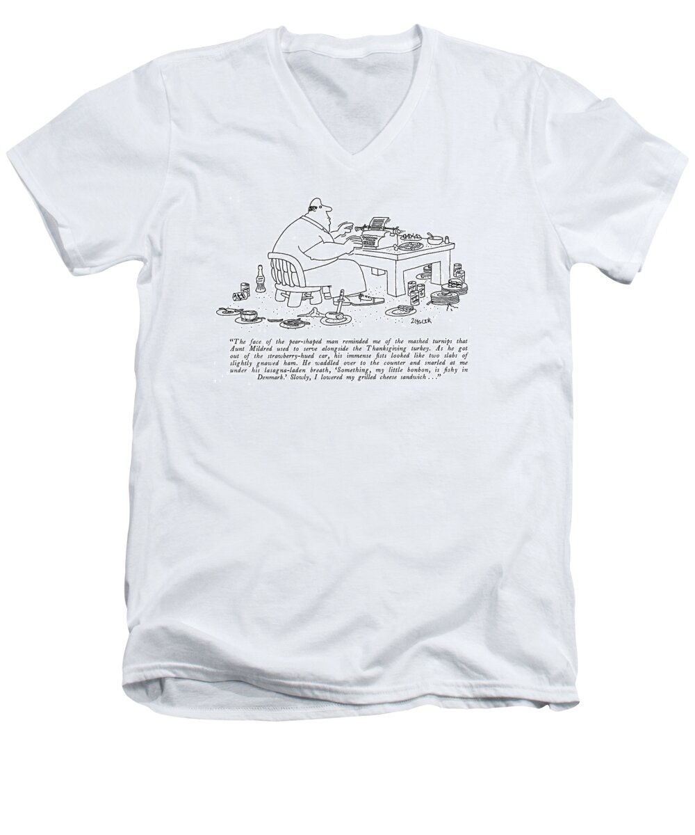 
(fat Writer At Typewriter Surrounded By Leavings Of Various Snacks.) Obese Overweight Food Eat Eating Overeating Artkey 40070 Men's V-Neck T-Shirt featuring the drawing The Face Of The Pear-shaped Man Reminded by Jack Ziegler
