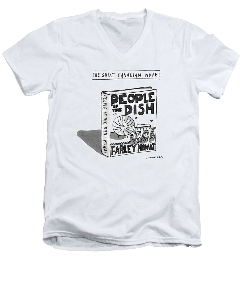 The Great Canadian Novel
(a Book Entitled By Farley Mowatt Men's V-Neck T-Shirt featuring the drawing The Great Canadian Novel by Michael Crawford