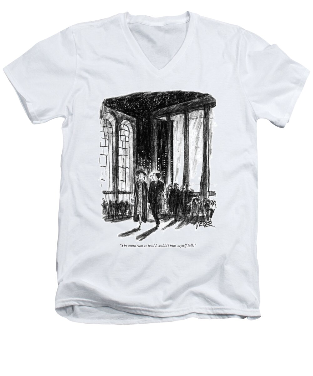 Music Men's V-Neck T-Shirt featuring the drawing The Music Was So Loud I Couldn't Hear Myself Talk by Robert Weber