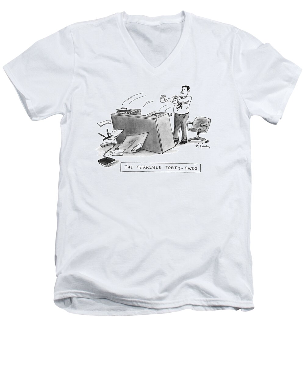 Age Men's V-Neck T-Shirt featuring the drawing The Terrible Forty-twos by Mike Twohy