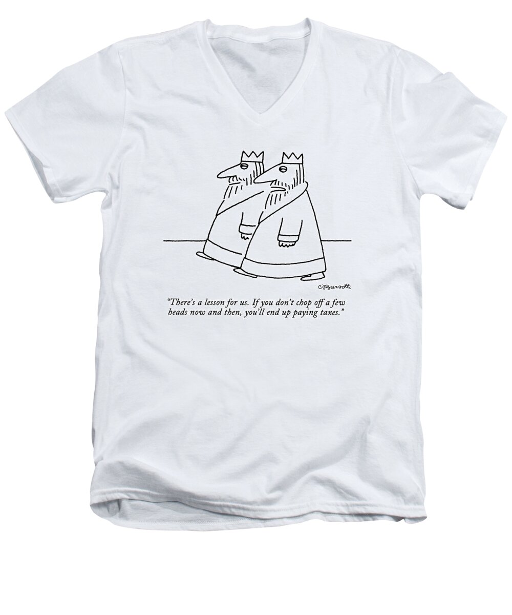 Government Men's V-Neck T-Shirt featuring the drawing There's A Lesson For Us. If You Don't Chop by Charles Barsotti