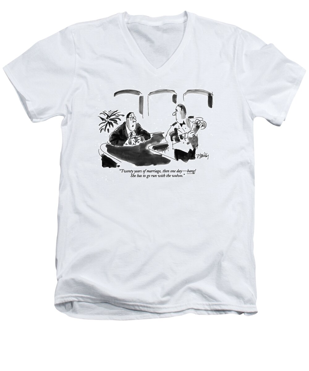 
(man In A Bar Says To Bartender Who Is Mixing A Drink)
Relationships Men's V-Neck T-Shirt featuring the drawing Twenty Years Of Marriage by Donald Reilly