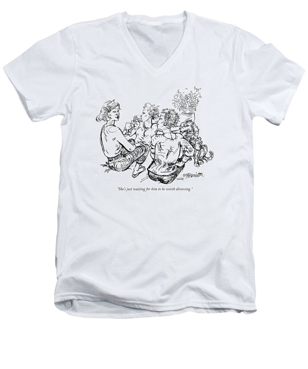 Relationships Marriage Divorce Dating Women Discussing Men.

(women Gossiping And Drinking Wine.) 121900 Whm William Hamilton Men's V-Neck T-Shirt featuring the drawing She's Just Waiting For Him To Be Worth Divorcing by William Hamilton